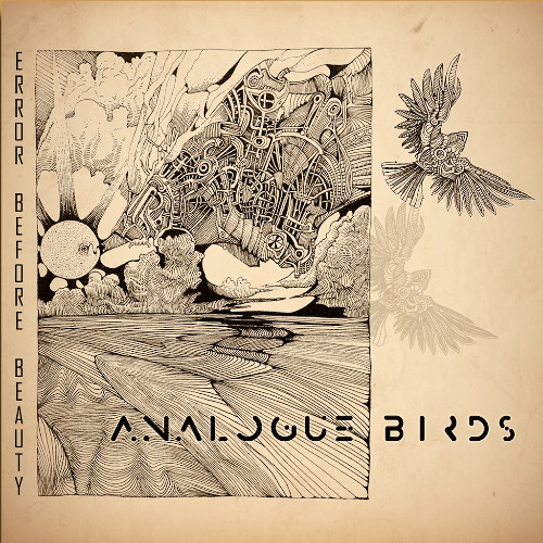 Analogue Birds - Error Before Beauty